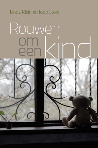 Rouwen om een kind, Linda Klein ; Joop Stolk - Paperback - 9789402906615