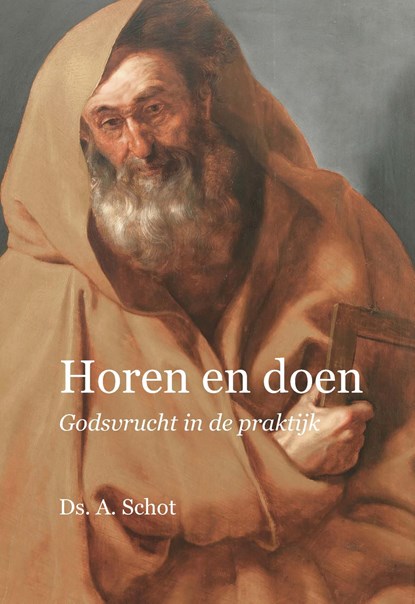 Horen en doen, Ds. A. Schot - Ebook - 9789402906974