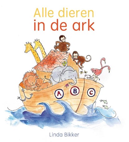 Alle dieren in de ark, Linda Bikker - Gebonden - 9789402907148