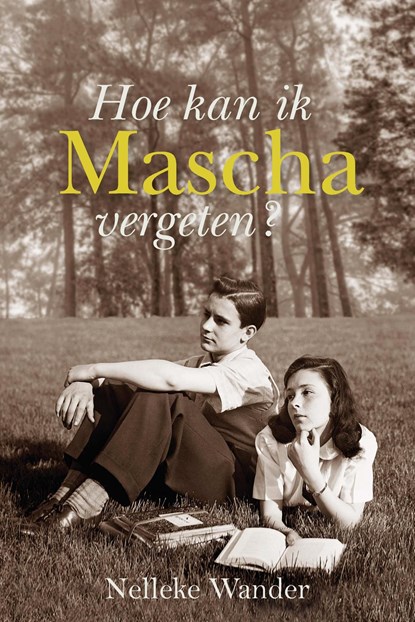 Hoe kan ik Mascha vergeten?, Nelleke Wander - Ebook - 9789402907568