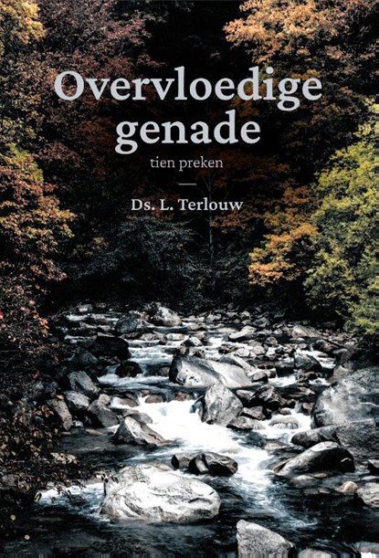 Overvloedige genade, L. Terlouw - Gebonden - 9789402908275