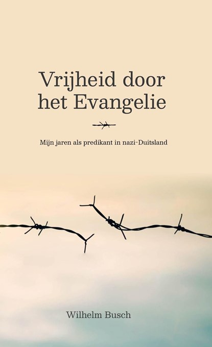 Vrijheid door het Evangelie, Wilhelm Busch - Ebook - 9789402908329