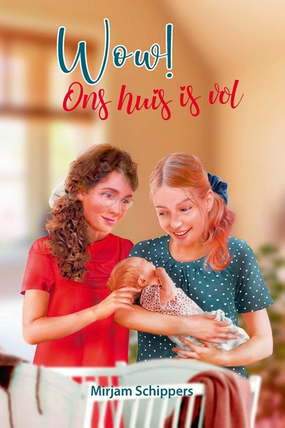Wow! Ons huis is vol, Mirjam Schippers - Ebook - 9789402908381