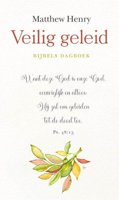 Veilig geleid, Matthew Henry - Gebonden - 9789402908688