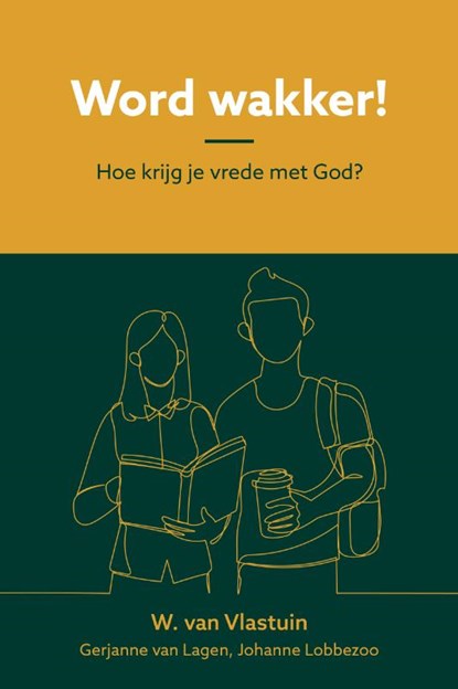 Word wakker!, W. van Vlastuin ; Johanne Lobbezoo ; Gerjanne van Lagen - Paperback - 9789402908930