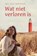 Wat niet verloren is, Nelleke Wander - Paperback - 9789402908985