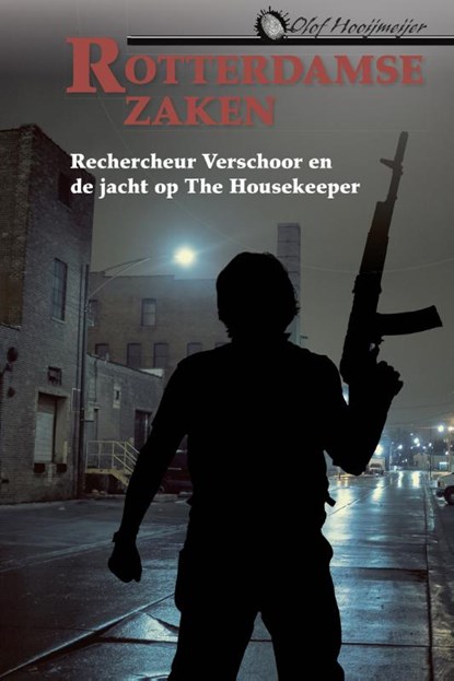 Rechercheur Verschoor en de jacht op The Housekeeper, Olof Hooijmeijer - Paperback - 9789402909111