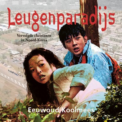 Leugenparadijs, Eeuwoud Koolmees - Luisterboek MP3 - 9789402909159