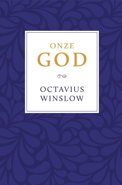Onze God, Octavius Winslow - Ebook - 9789402909197