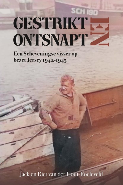 Gestrikt en ontsnapt, Jack van der Hout ; Riet van der Hout- Roeleveld - Ebook - 9789402909494