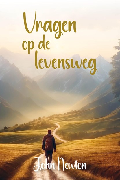 Vragen op de levensweg, John Newton - Ebook - 9789402911381