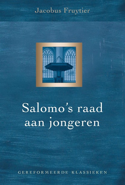 Salomo’s raad aan jongeren, Jacobus Fruytier - Ebook - 9789402912449