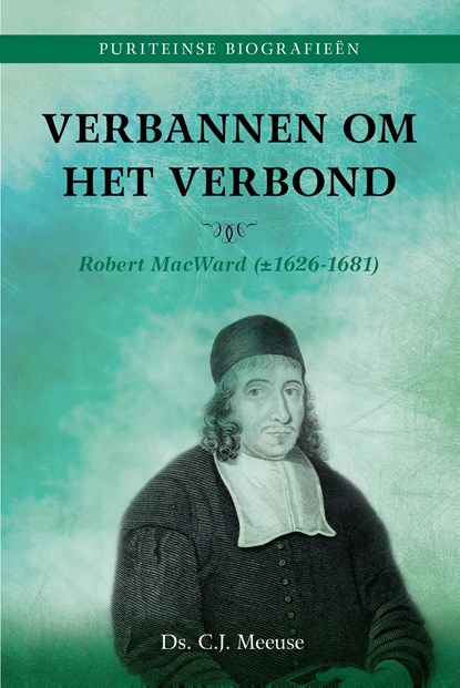 Verbannen om het verbond, Ds. C.J. Meeuse - Ebook - 9789402912494