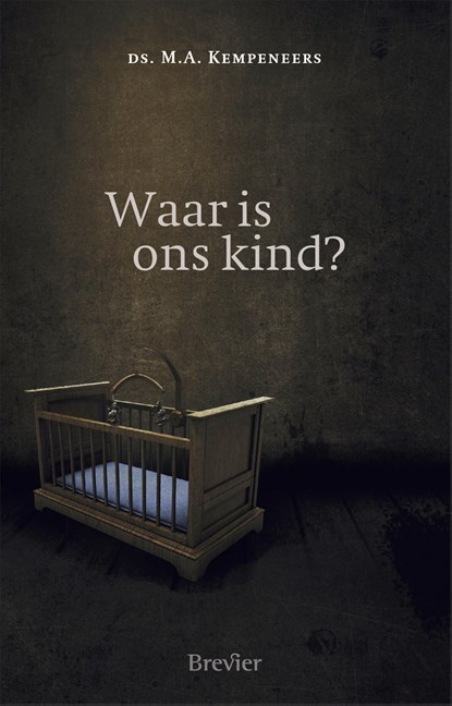 Waar is ons kind?, M.A. Kempeneers - Ebook - 9789402913453