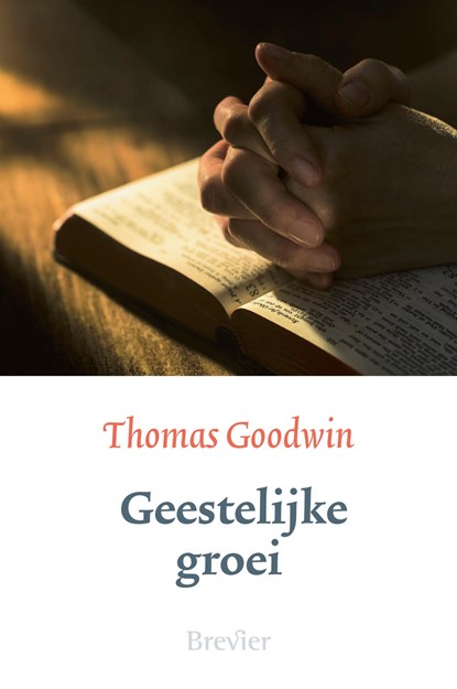 Geestelijke groei, Thomas Goodwin - Ebook - 9789402913682