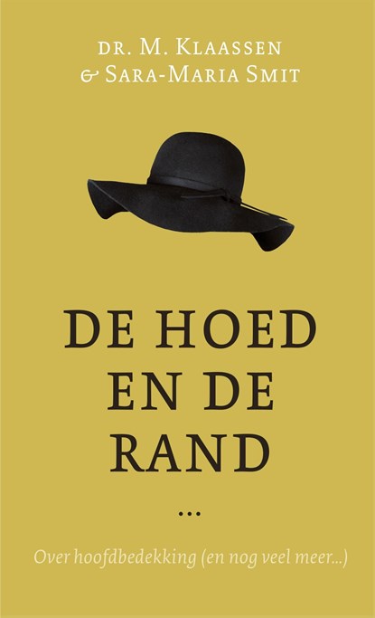 De hoed en de rand, M. Klaassen ; Sara-Maria Smit - Ebook - 9789402913736