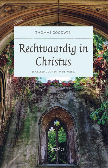 Rechtvaardig in Christus, Thomas Goodwin - Ebook - 9789402913781