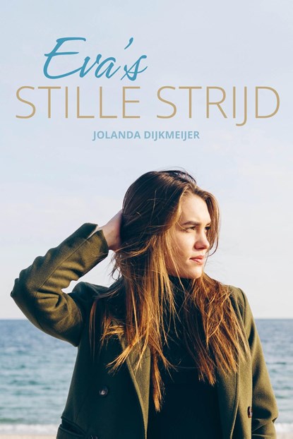 Eva's stille strijd, Jolanda Dijkmeijer - Ebook - 9789402914153
