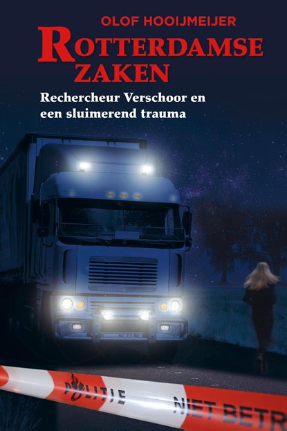 Rechercheur Verschoor en een sluimerend trauma, Olof Hooijmeijer - Ebook - 9789402914160