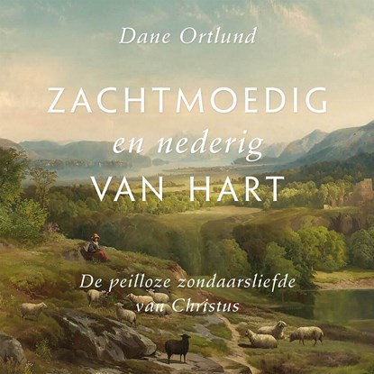 Zachtmoedig en nederig van hart, Dane Ortlund - Luisterboek MP3 - 9789402914474