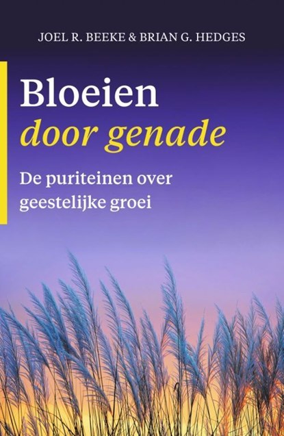 Bloeien door genade, Joël R. Beeke - Ebook - 9789402915068