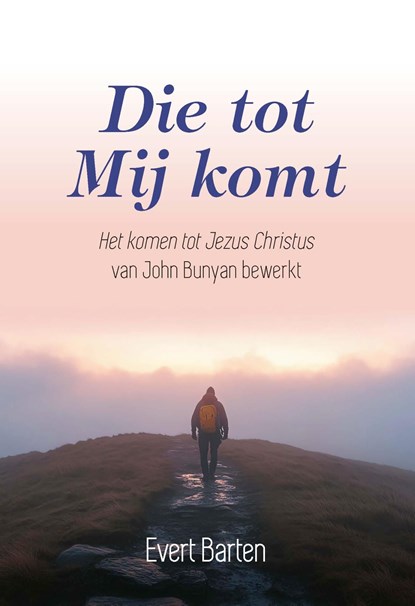 Die tot Mij komt, Evert Barten - Ebook - 9789402915266