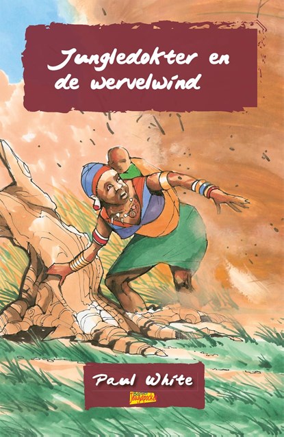 Jungledokter en de wervelwind, Paul White - Ebook - 9789402916188