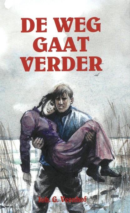 De weg gaar verder, Joh. G, Veenhof - Ebook - 9789402917208