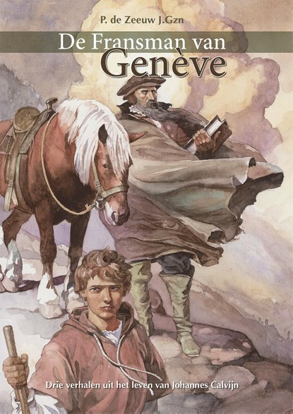 De Fransman van Genevé, P. de Zeeuw J.Gzn - Ebook - 9789402917321
