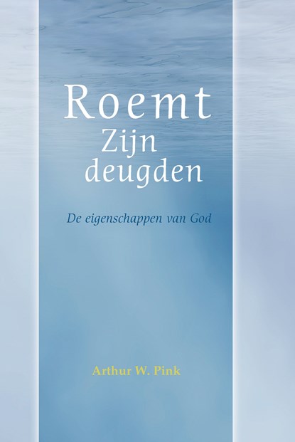 Roemt Zijn deugden, Arthur W. Pink - Ebook - 9789402917727