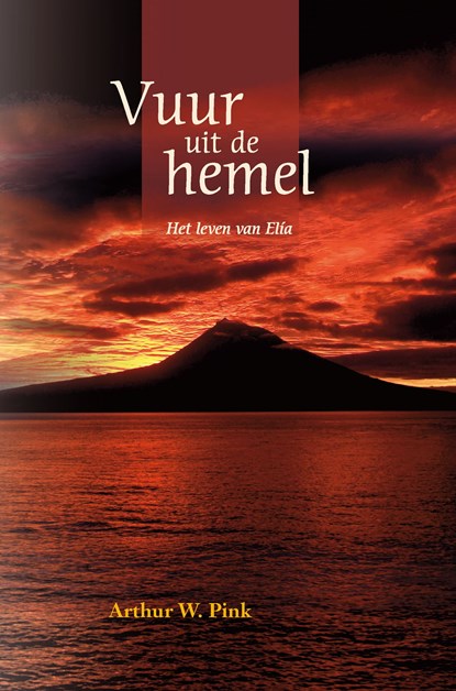 Vuur uit de hemel, Arthur W. Pink - Ebook - 9789402917765