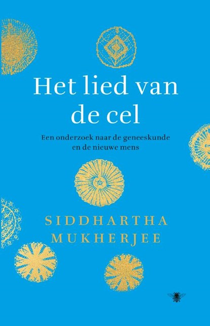 Het lied van de cel, Siddhartha Mukherjee - Paperback - 9789403100227