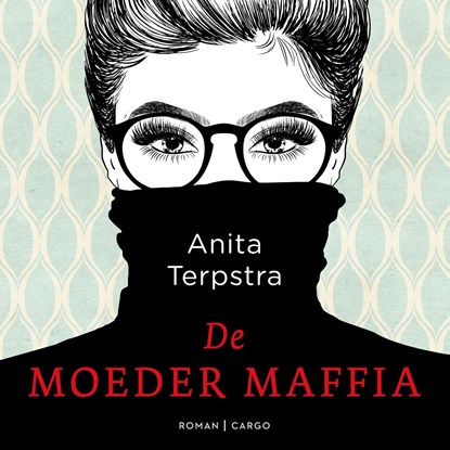 De moedermaffia, Anita Terpstra - Luisterboek MP3 - 9789403101118