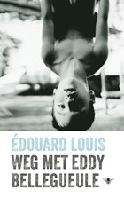 Weg met Eddy Bellegueule | Édouard Louis | 
