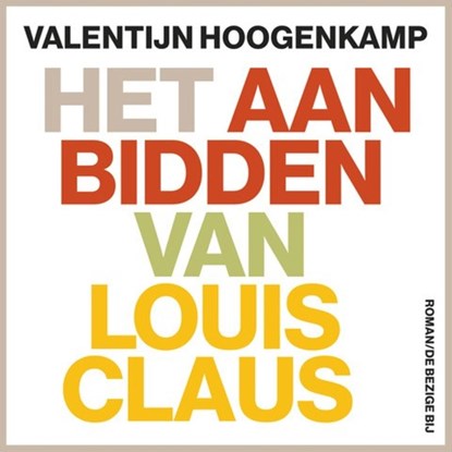 Het aanbidden van Louis Claus, Valentijn Hoogenkamp - Luisterboek MP3 - 9789403105024