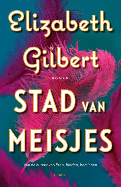 Stad van meisjes, Elizabeth Gilbert - Paperback - 9789403105116