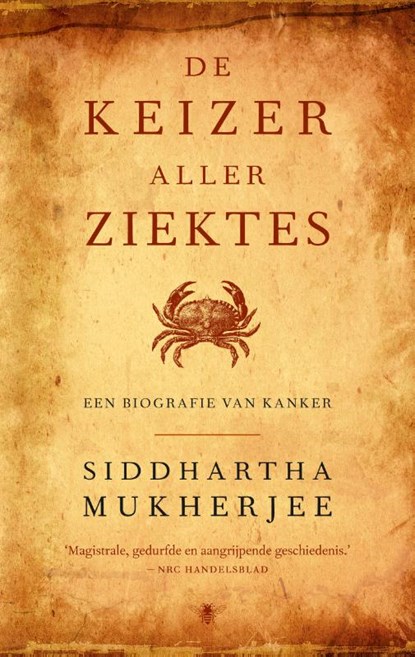 De keizer aller ziektes, Siddhartha Mukherjee - Paperback - 9789403105215