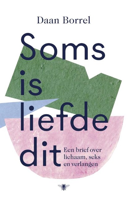 Soms is liefde dit, Daan Borrel - Paperback - 9789403105802