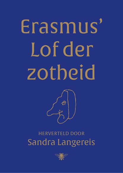 Erasmus' Lof der Zotheid, Sandra Langereis - Ebook - 9789403112329