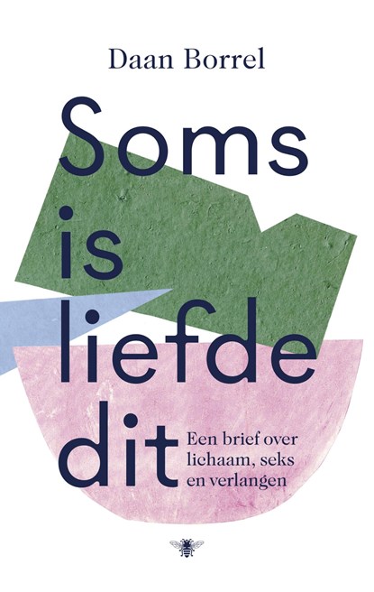 Soms is liefde dit, Daan Borrel - Ebook - 9789403113104