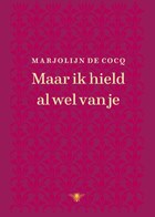 Maar ik hield al wel van je | Marjolijn De Cocq | 