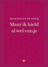 Maar ik hield al wel van je | Marjolijn De Cocq | 