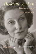 Henriëtte van Eyk | Aukje Holtrop | 
