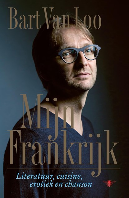Mijn Frankrijk, Bart van Loo - Ebook - 9789403115122