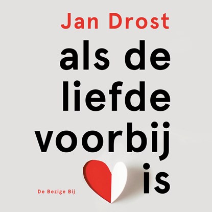Als de liefde voorbij is, Jan Drost - Luisterboek MP3 - 9789403115207