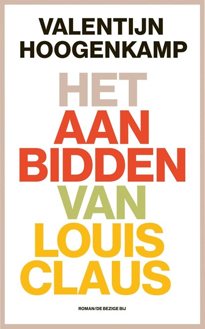 Het aanbidden van Louis Claus, Valentijn Hoogenkamp - Ebook - 9789403117720