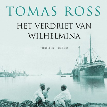 Het verdriet van Wilhelmina, Tomas Ross - Luisterboek MP3 - 9789403117904