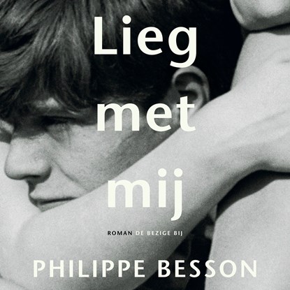 Lieg met mij, Philippe Besson - Luisterboek MP3 - 9789403119410