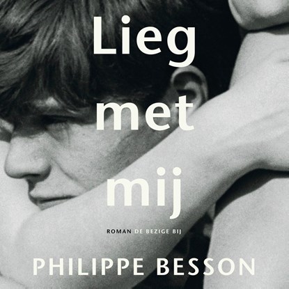 Lieg met mij, Philippe Besson - Luisterboek MP3 - 9789403119410