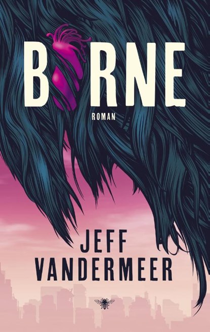 Borne, Jeff VanderMeer - Paperback - 9789403119502